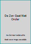 Hardcover De Zon Gaat Niet Onder [Dutch] Book