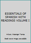 Essentials of Spanish With Readings Volume I