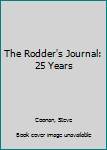 Hardcover The Rodder's Journal: 25 Years Book