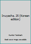 Paperback Inuyasha. 25 (Korean edition) [Korean] Book