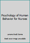 Hardcover Psychology of Human Behavior for Nurses Book