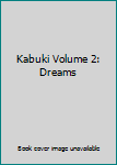 Paperback Kabuki Volume 2: Dreams Book