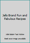 Spiral-bound Jello Brand Fun and Fabulous Recipes Book