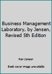 Paperback Business Management Laboratory, by Jensen, Revised 5th Edition Book