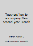 Unknown Binding Teachers' key to accompany New second-year French Book