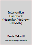 Paperback Intervention Handbook (Macmillan/McGraw-Hill Math) Book