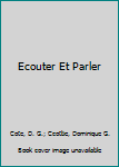 Hardcover Ecouter Et Parler Book