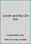 Unknown Binding Lincoln and the Civil War Book