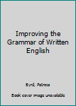 Paperback Improving the Grammar of Written English Book