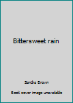 Hardcover Bittersweet rain Book