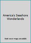 Hardcover America's Seashore Wonderlands Book