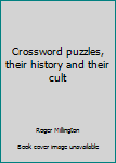 Hardcover Crossword puzzles, their history and their cult Book