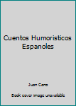 Hardcover Cuentos Humoristicos Espanoles Book