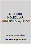 Paperback CELL AND MOLECULAR PRINCIPLES W/CD 5th Book