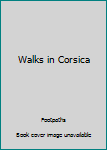 Paperback Walks in Corsica Book