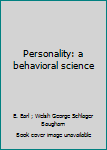 Hardcover Personality: a behavioral science Book