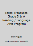 Hardcover Texas Treasures, Grade 3.1: A Reading / Language Arts Program Book