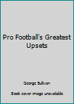 Hardcover Pro Football's Greatest Upsets Book