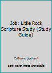 Paperback Job: Little Rock Scripture Study (Study Guide) Book