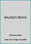 Hardcover BALAKE'S REACH Book