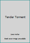 Paperback Tender Torment Book