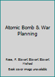 Hardcover Atomic Bomb & War Planning Book