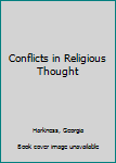 Hardcover Conflicts in Religious Thought Book