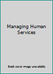Hardcover Managing Human Services Book