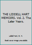 THE LIDDELL HART MEMOIRS. Vol. 2. The Later Years.