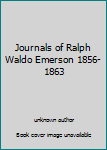 Unknown Binding Journals of Ralph Waldo Emerson 1856-1863 Book