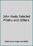 Unknown Binding John Keats Selected POetry and LEtters Book