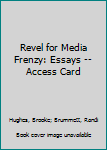 Hardcover Revel for Media Frenzy: Essays -- Access Card Book