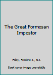 Hardcover The Great Formosan Impostor Book