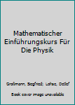 Paperback Mathematischer Einführungskurs Für Die Physik [German] Book