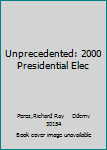 DVD Unprecedented: 2000 Presidential Elec Book