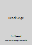 Hardcover Rebel Seige Book