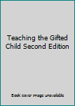 Hardcover Teaching the Gifted Child Second Edition Book