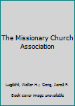 Hardcover The Missionary Church Association Book