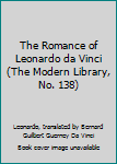 The Romance of Leonardo da Vinci (The Modern Library, No. 138)