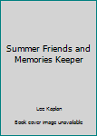 Unknown Binding Summer Friends and Memories Keeper Book