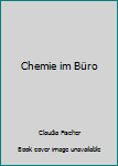Hardcover Chemie im Büro [German] Book