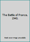 Paperback The Battle of France, 1940. Book