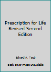 Hardcover Prescription for Life Revised Second Edition Book