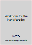 Paperback Workbook for the Plant Paradox Book