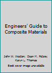 Hardcover Engineers' Guide to Composite Materials Book