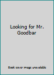 Hardcover Looking for Mr. Goodbar Book