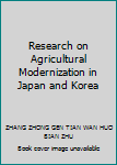 Paperback Research on Agricultural Modernization in Japan and Korea Book