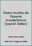 Paperback Diseno Acustico de Espacios Arquitectonicos (Spanish Edition) [Spanish] Book