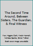 Paperback The Second Time Around, Between Sisters, The Guardian, & Final Witness Book