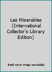 Hardcover Les Miserables (International Collector's Library Edition) [French] Book